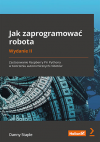 Okładka: Jak zaprogramować robota. Zastosowanie Raspberry Pi i Pythona w tworzeniu autonomicznych robotów. Wydanie II