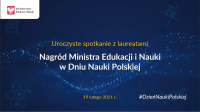 Uroczyste spotkanie z laureatami Nagród Ministra Edukacji i Nauki - 19.02.2021 r.