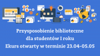 Przysposobienie biblioteczne dla studentów I roku: 23.04-05.05.2021 r.