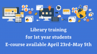 Library training for 1st year students: April 23rd-May 5th, 2021