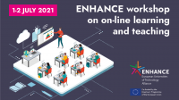 1-2 July 2021 - ENHANCE workshop on-line learning and teaching