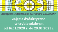 Zdalny tryb zajęć dydaktycznych od 16.11.2020 do 29.01.2021