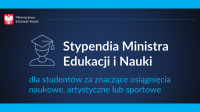Stypendia Ministra Edukacji i Nauki za znaczące osiągnięcia naukowe, artystyczne lub sportowe