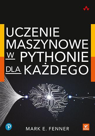 Okładka: Uczenie maszynowe w Pythonie dla każdego