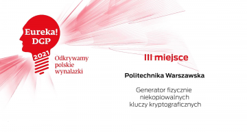 Eureka 2021 DGP! Odkrywamy polskie wynalazki - III miejsce Politechnika Warszawska