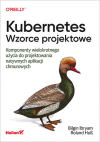 Okładka: Kubernetes. Wzorce projektowe. Komponenty wielokrotnego użycia do projektowania natywnych aplikacji chmurowych