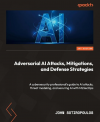 Okładka: Adversarial AI attacks, mitigations, and defense strategies. A cybersecurity professional's guide to AI attacks, threat modeling, and securing AI with MLSecOps