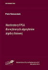 Okładka: Akceleratory FPGA dla wybranych algorytmów algebry liniowej