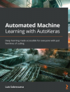 Okładka: Automated machine learning with AutoKeras. Deep learning made accessible for everyone with just few lines of coding