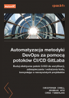 Okładka: Automatyzacja metodyki DevOps za pomocą potoków CI/CD GitLaba