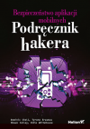 Okładka: Bezpieczeństwo aplikacji mobilnych. Podręcznik hakera