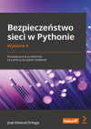 Okładka: Bezpieczeństwo sieci w Pythonie. Rozwiązywanie problemów za pomocą skryptów i bibliotek. Wydanie II