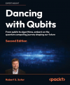 Okładka: Dancing with qubits. From qubits to algorithms, embark on the quantum computing journey shaping our future. Second edition