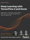 Okładka: Deep Learning with TensorFlow 2 and Keras. Regression, ConvNets, GANs, RNNs, NLP, and more with TensorFlow 2 and the Keras API. 2nd Edition