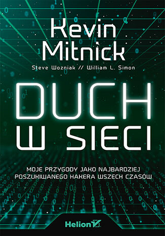 Okładka: Duch w sieci. Moje przygody jako najbardziej poszukiwanego hakera wszech czasów