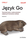 Okładka: Język Go. Tworzenie kodu z wykorzystaniem najlepszych konwencji i praktyk. Wydanie II