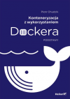 Okładka: Konteneryzacja z wykorzystaniem Dockera. Podstawy