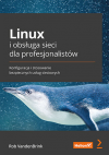 Okładka: Linux i obsługa sieci dla profesjonalistów. Konfiguracja i stosowanie bezpiecznych usług sieciowych