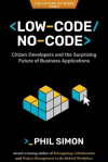 Okładka: Low-Code/No-Code. Citizen Developers and the Surprising Future of Business Applications