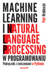 Okładka: Machine learning i natural language processing w programowaniu. Podręcznik z ćwiczeniami w Pythonie