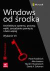 Okładka: Okładka: Windows od środka. Architektura systemu, procesy, wątki, zarządzanie pamięcią i dużo więcej. Wydanie VII