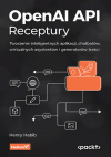 Okładka: OpenAI API. Receptury. Tworzenie inteligentnych aplikacji, chatbotów, wirtualnych asystentów i generatorów treści