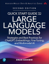 Okładka: Quick start guide to large language models. Strategies and best practices for ChatGPT, embeddings, fine-tuning, and multimodal AI. Second edition