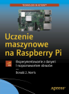 Okładka: Uczenie maszynowe na Raspberry Pi. Eksperymentowanie z danymi i rozpoznawaniem obrazów
