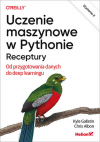 Okładka: Uczenie maszynowe w Pythonie. Receptury. Od przygotowania danych do deep learningu. Wydanie II