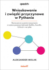 Okładka: Wnioskowanie i związki przyczynowe w Pythonie. Nowoczesne uczenie maszynowe z wykorzystaniem bibliotek DoWhy, EconML, PyTorch i nie tylko