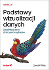 Okładka: Podstawy wizualizacji danych. Zasady tworzenia atrakcyjnych wykresów