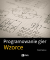 Okładka: Programowanie gier. Wzorce