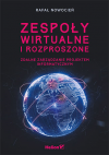 Okładka: Zespoły wirtualne i rozproszone. Zdalne zarządzanie projektem informatycznym