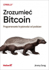 Okładka: Zrozumieć Bitcoin. Programowanie kryptowalut od podstaw